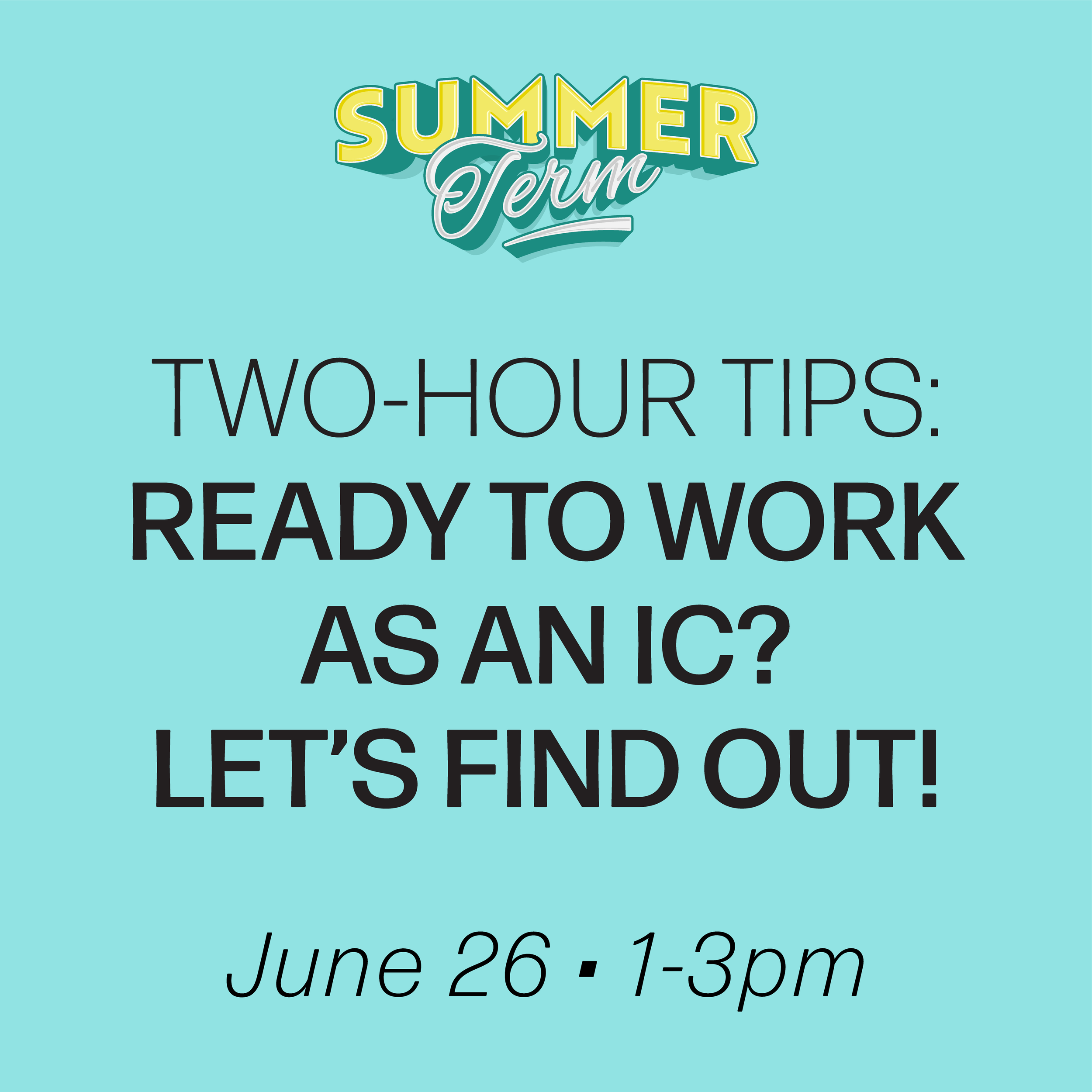 Digital Workshop: Two Hour Tips: Ready to work as an IC? June 26th, 2026 (Intermediate Diploma)