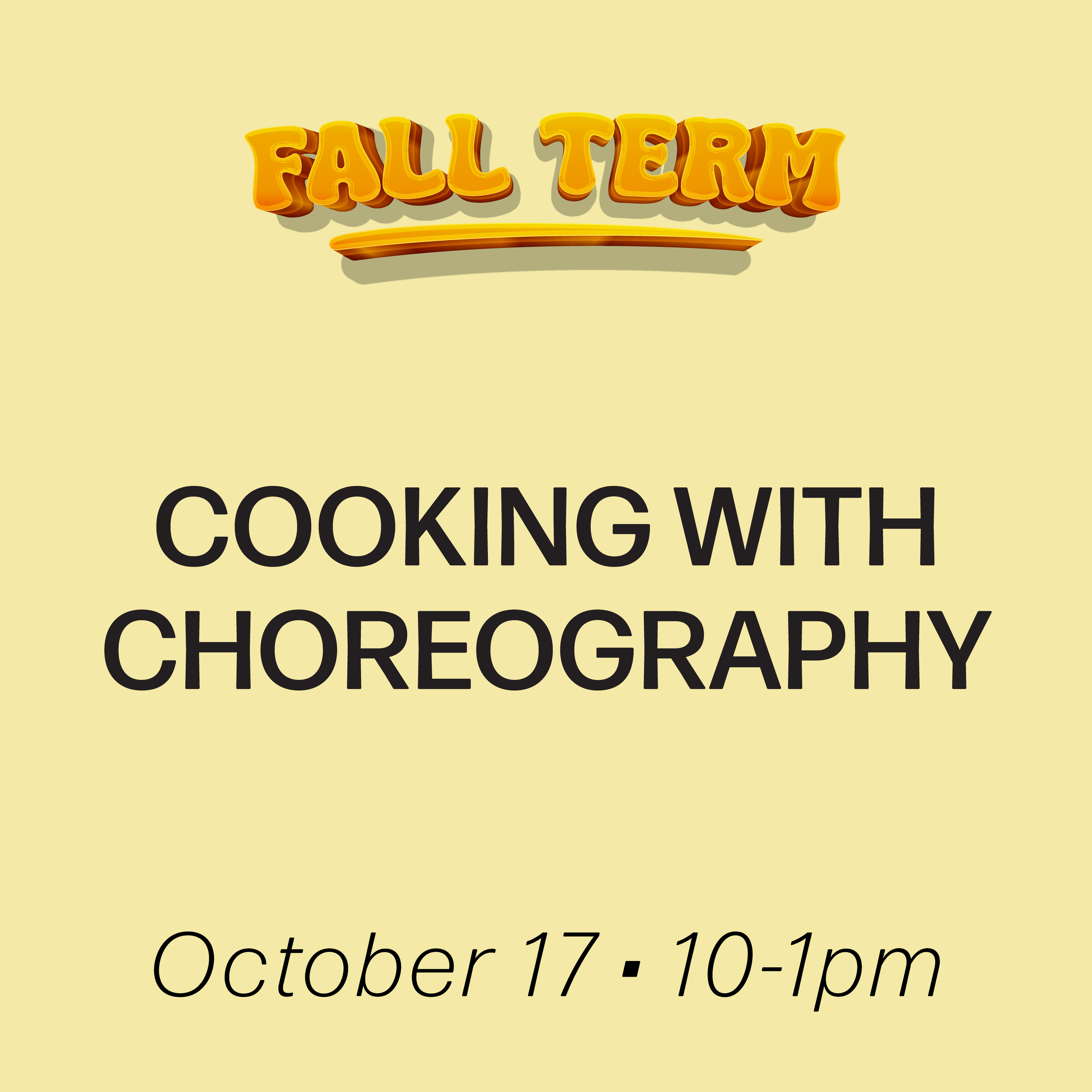 Digital Workshop: Cooking with Choreography, October 17th, 2026 (Advanced Diploma)