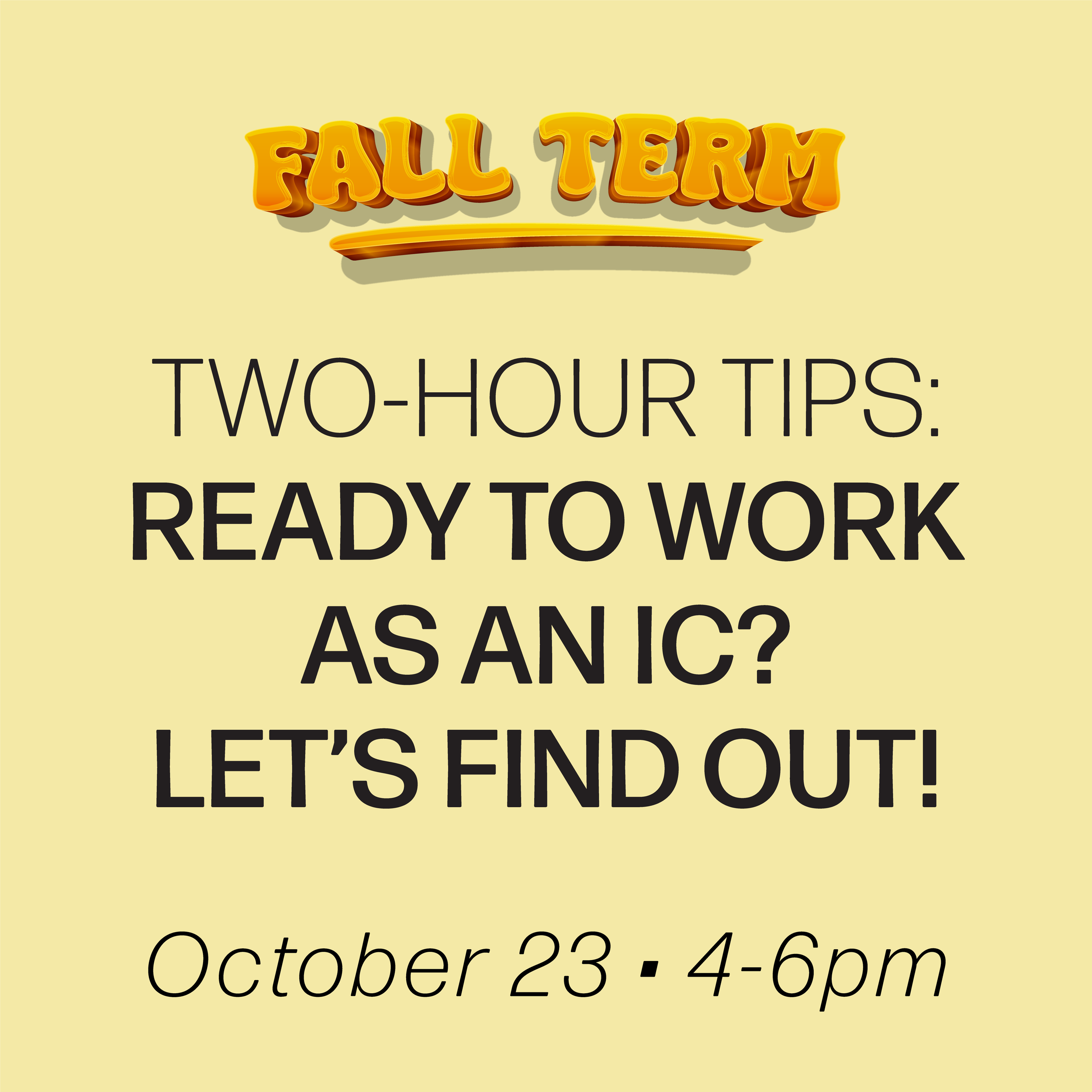 Digital Workshop: Two Hour Tips: Ready to Work as an IC? October 23rd, 2026 (Intermediate Diploma)
