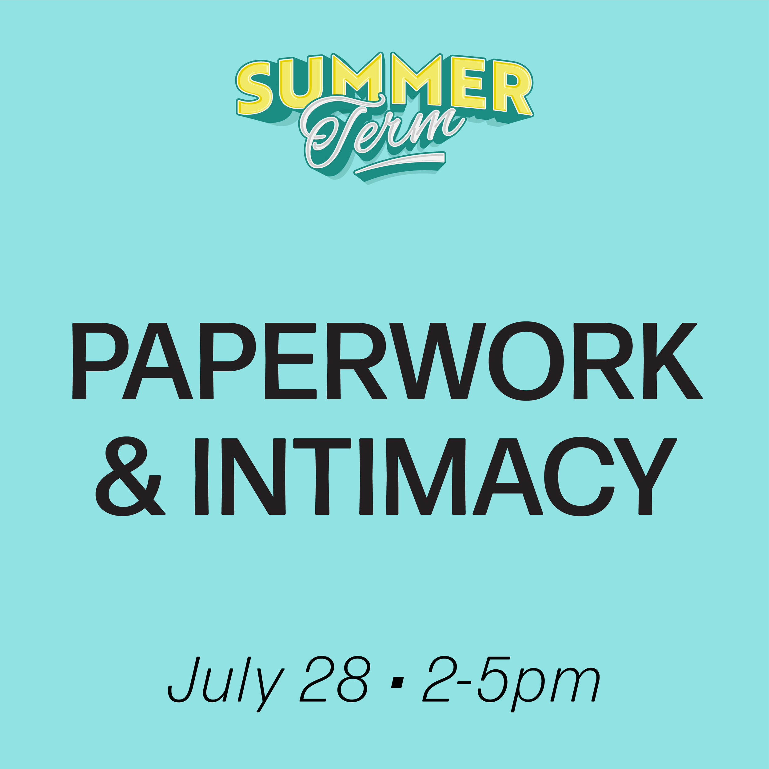 Digital Workshop: Paperwork and Intimacy, July 28th, 2026 (Advanced Diploma) (No Prerequisite)