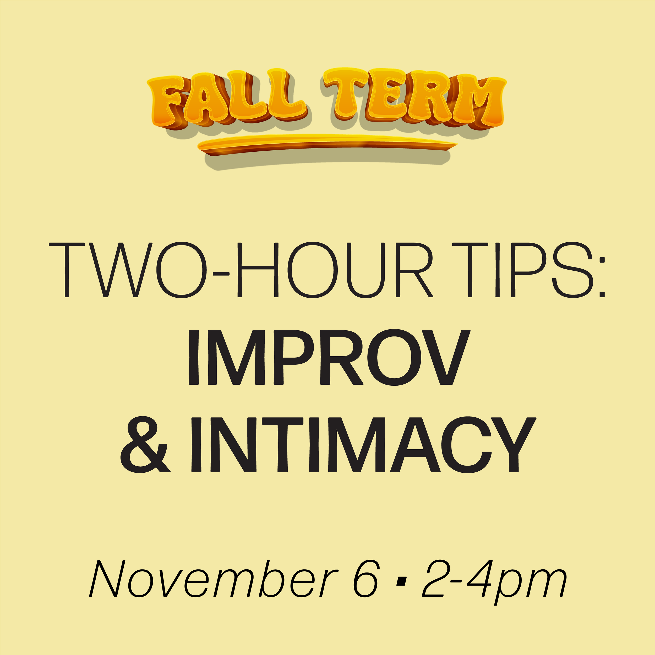 Digital Workshop: Two-Hour Tips: Improv and Intimacy November 6th, 2025  (Advanced Plus Diploma)