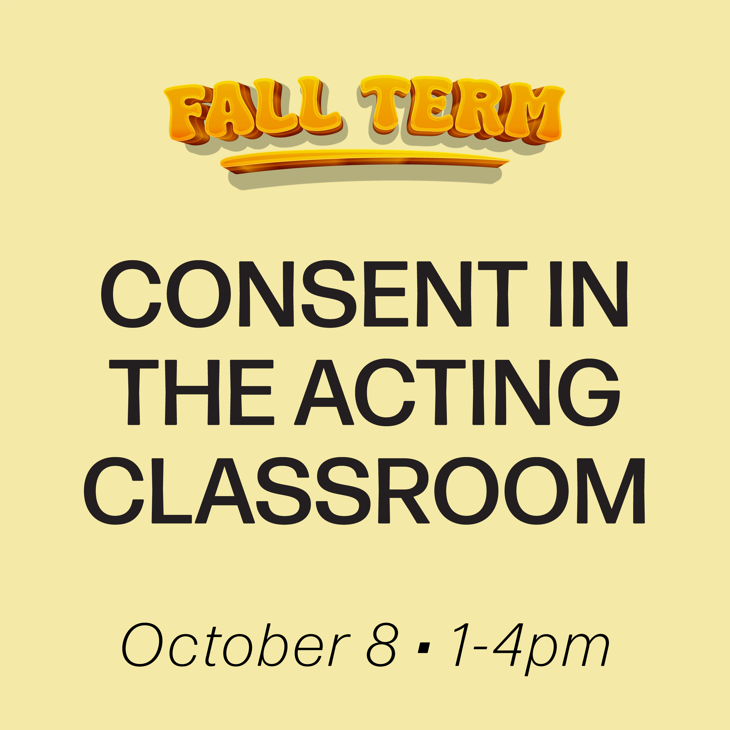 Digital Workshop: Consent in the Acting Classroom, October 8th, 2026 (Intermediate Diploma)