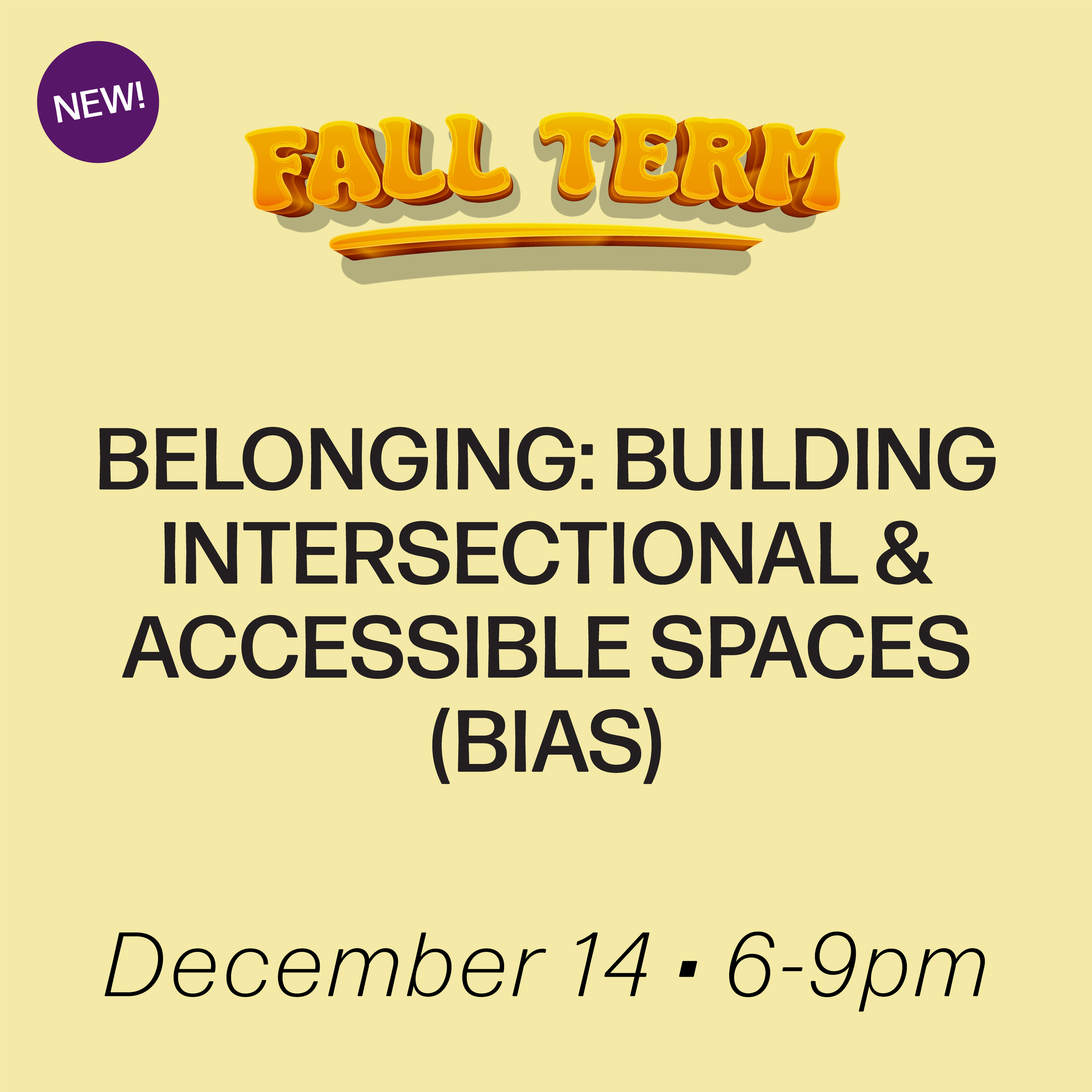 Digital Workshop:  Belonging: Building Intersectional & Accessible Spaces (BIAS) December 14th (Beginner and Intermediate Diploma)