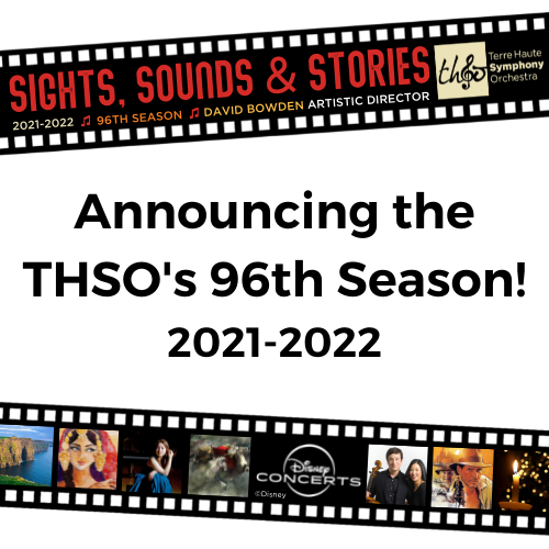 Terre Haute Symphony Announces 2021-2022 Season, Disney in Concert Returns to Terre Haute
