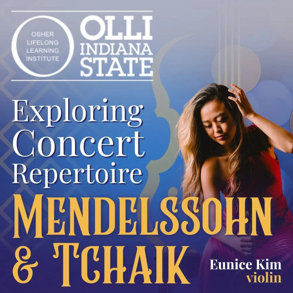 OLLI Presentation:  Exploring Concert Repertoire - Mendelssohn &amp; Tchaik