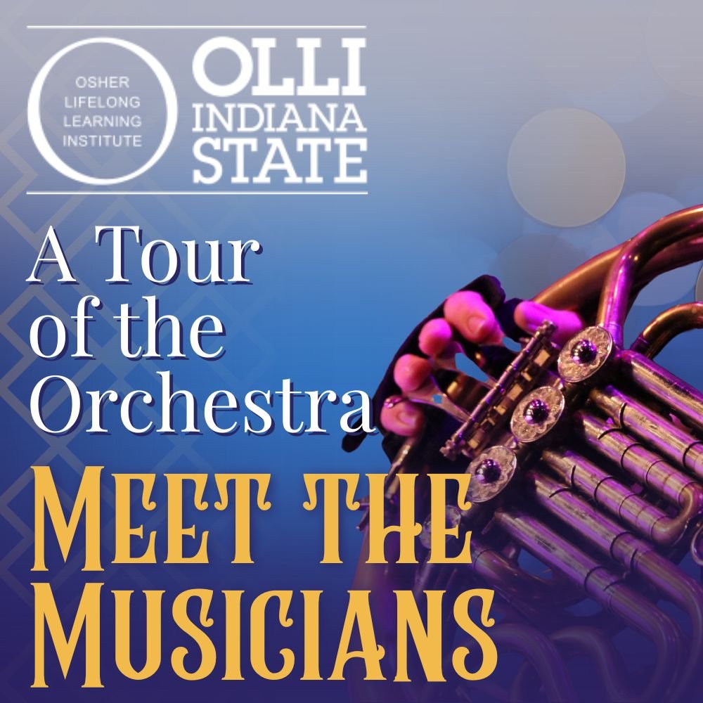 OLLI Presentation:  A Tour of the Orchestra - Meet the Musicians 