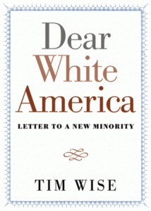 Tim Wise - Dear-White-America-Cover-214x300 copy.jpg