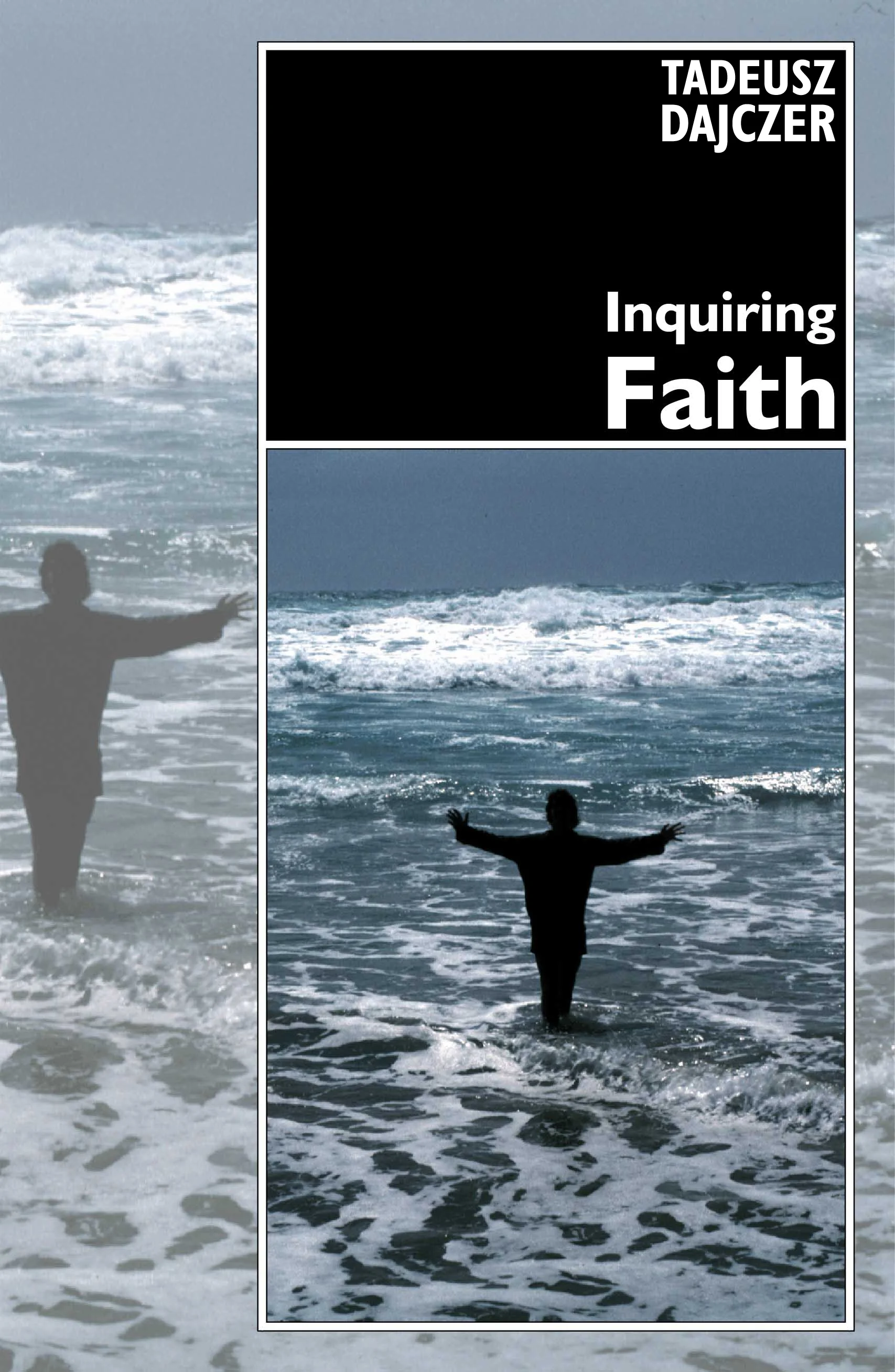 ‘Inquiring Faith’ by Tadeusz Dajczer