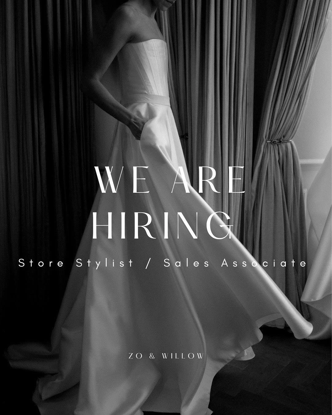 We are hiring // Bridal season 2025 &amp; 2026 is upon us &amp; we are in our busiest season now.  We are currently looking to hire a part time store stylist to join the Zo &amp; Willow team.
⠀⠀⠀⠀⠀⠀⠀⠀⠀
About the position:
- Part time (Must be able to
