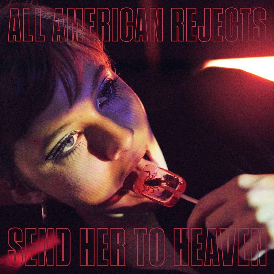 All-American Rejects: Send Her To Heaven