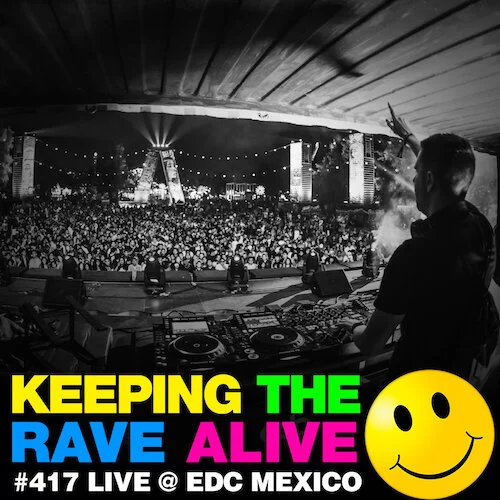 Episode 417: Live @ EDC Mexico