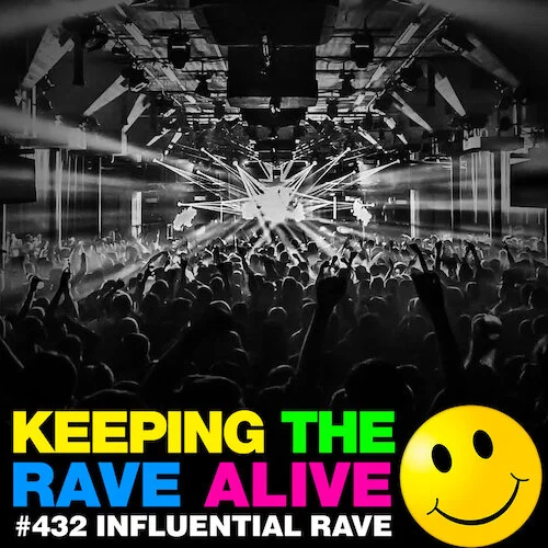 Episode 432: Influential Rave Tracks