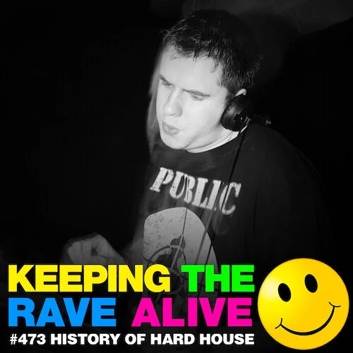 Episode 473: History of Hard House