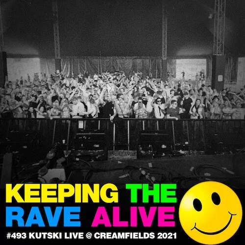 Episode 493: Kutski Live @ Creamfields 2021