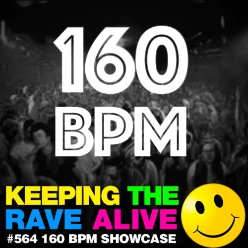 Episode 564: 160 BPM Showcase