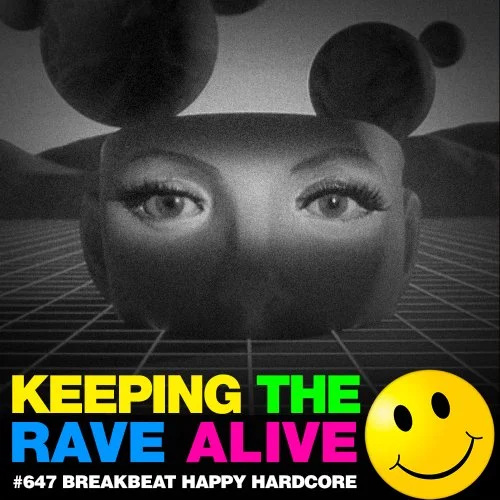 Episode 647: Breakbeat Happy Hardcore