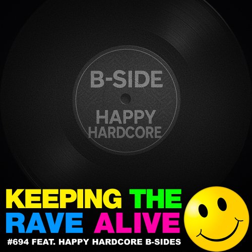 KTRA Episode 694: Happy Hardcore B-Sides!