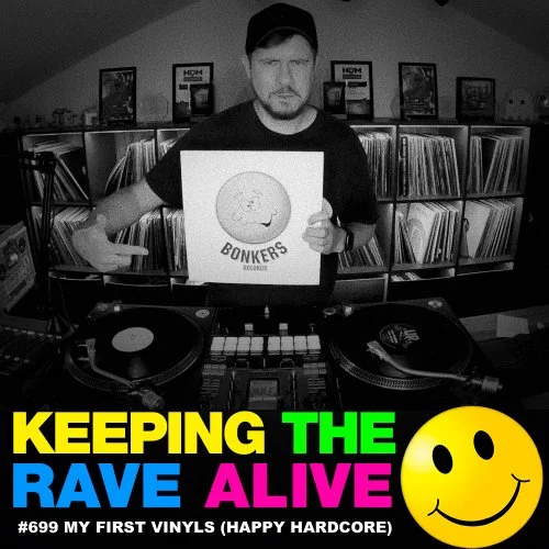 KTRA Episode 699: My First Vinyls (Happy Hardcore)