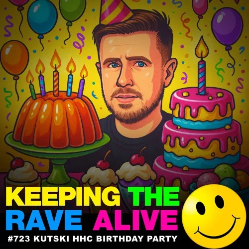 KTRA Episode 723: Kutski's Happy Hardcore Birthday!
