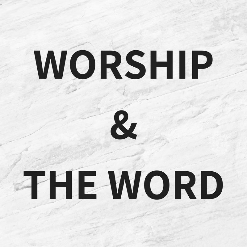 Worship &amp; the Word