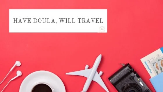 Travel with postpartum doula-blog.jpg