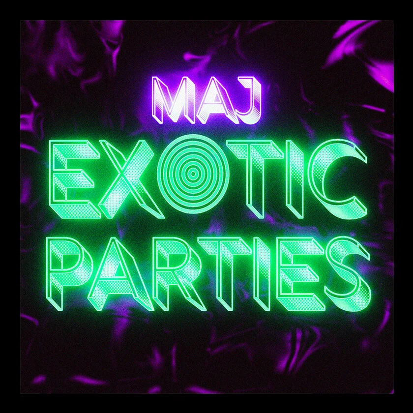 MAJ- Exotic Parties
