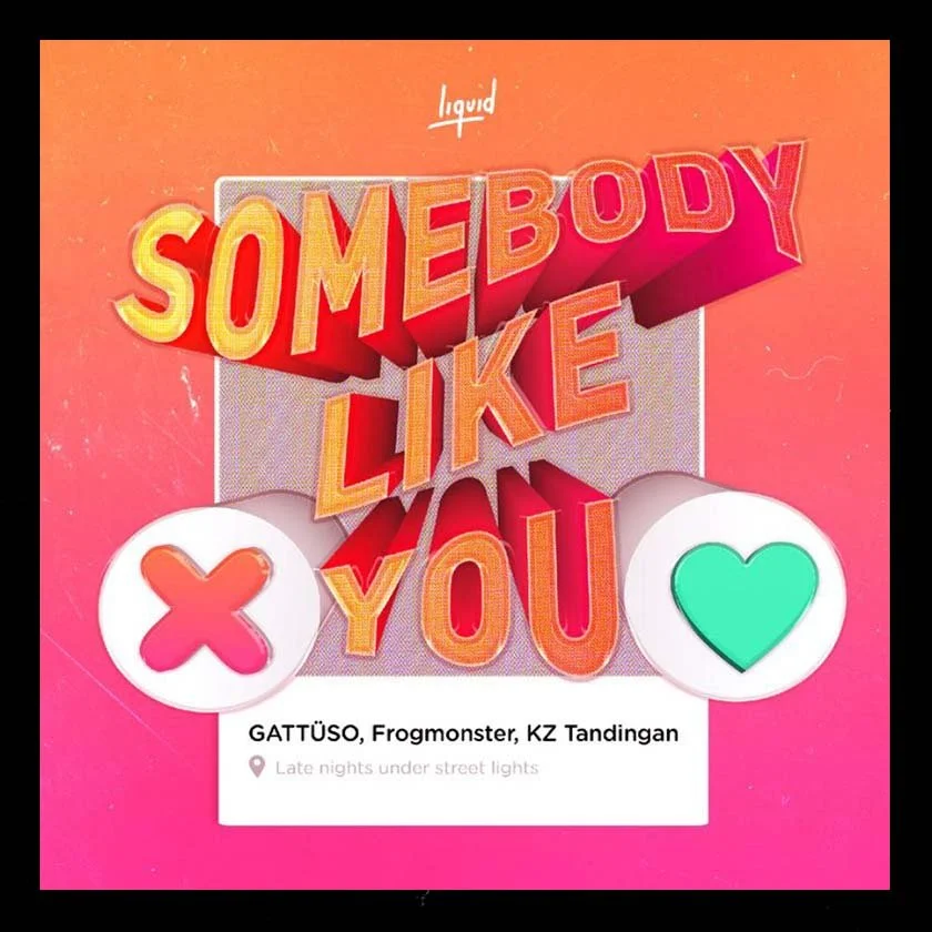 Somebody Like You- Gattuso, Frogmonster, KZ Tandingan