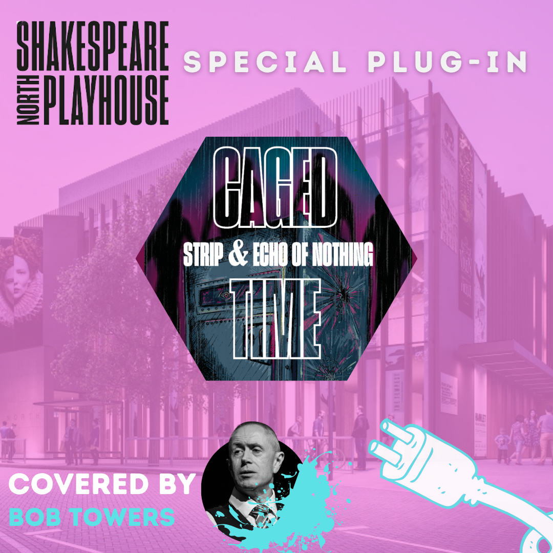 Plug-In: Caged Time: Strip &amp; Echo of Nothing