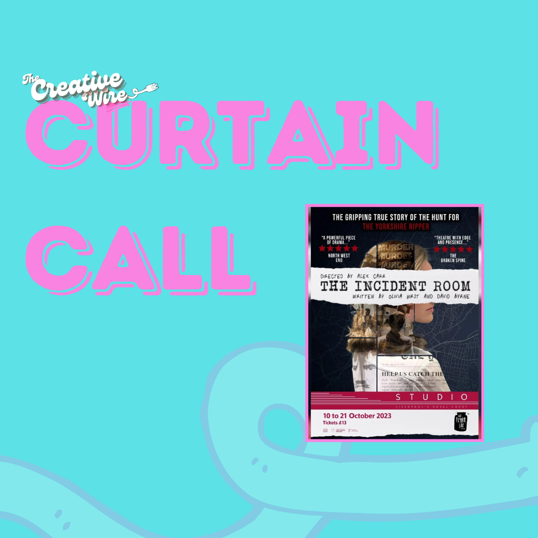 Curtain Call: The Incident Room