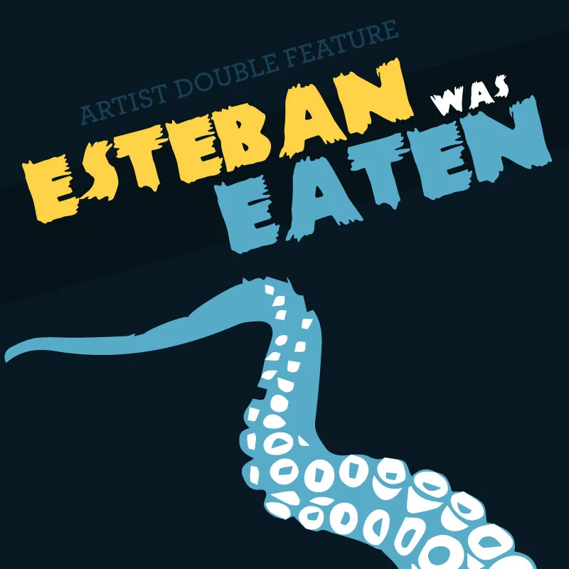 Esteban Was Eaten