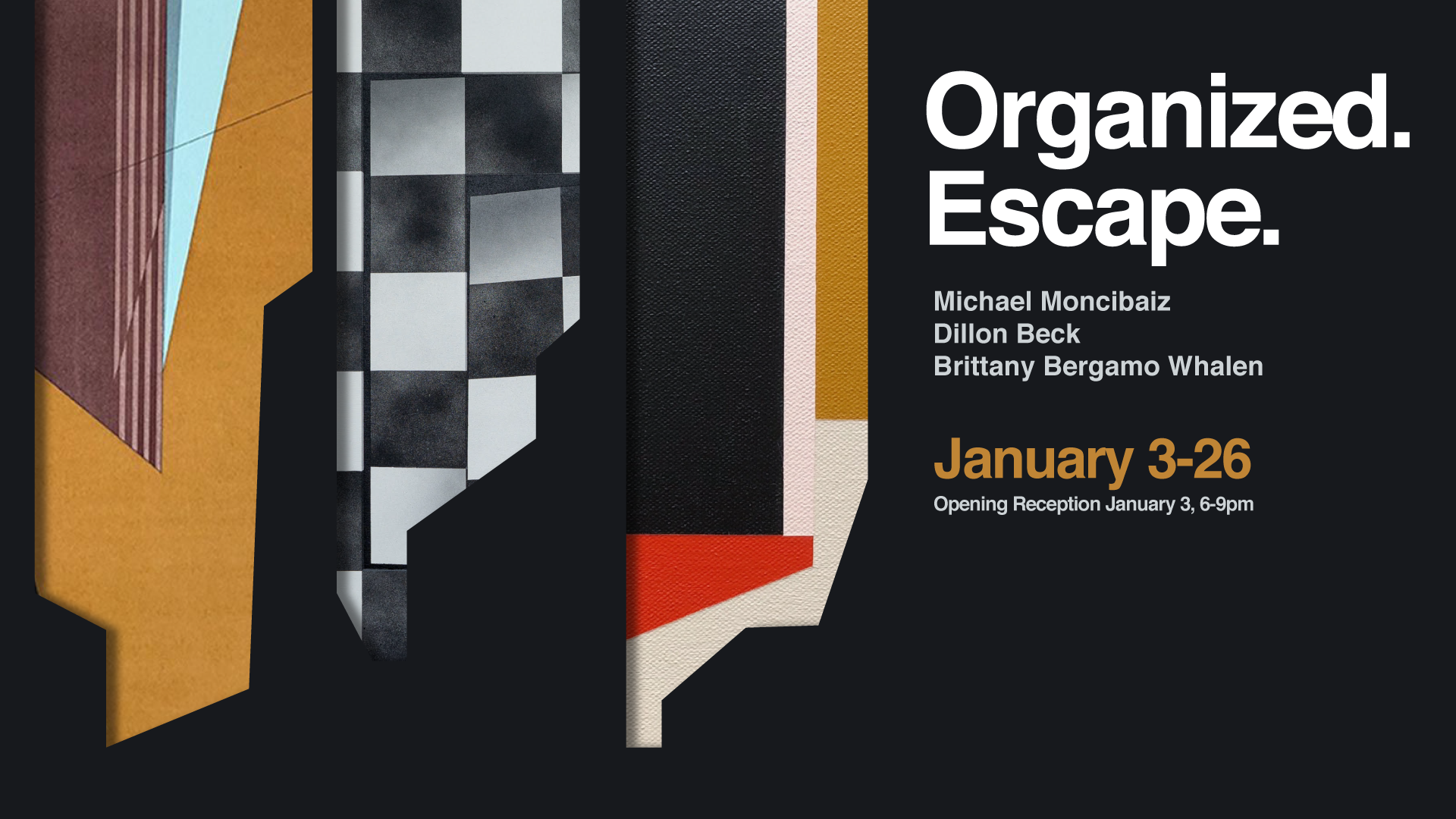 Organized. Escape. 