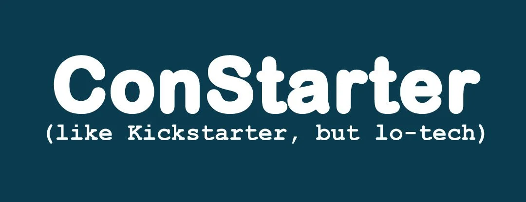 Constarter (like Kickstarter, but lo-tech)