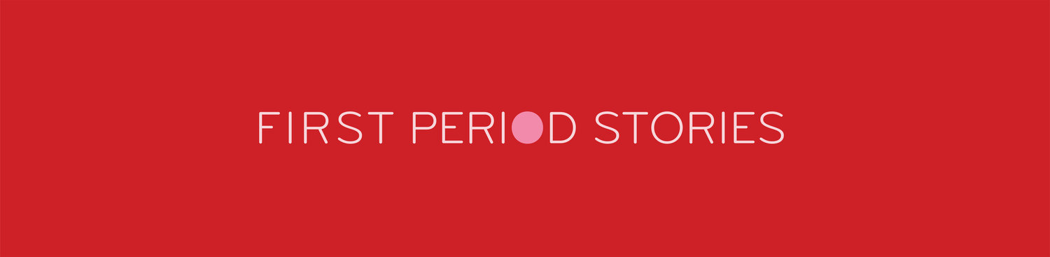 First Period Stories