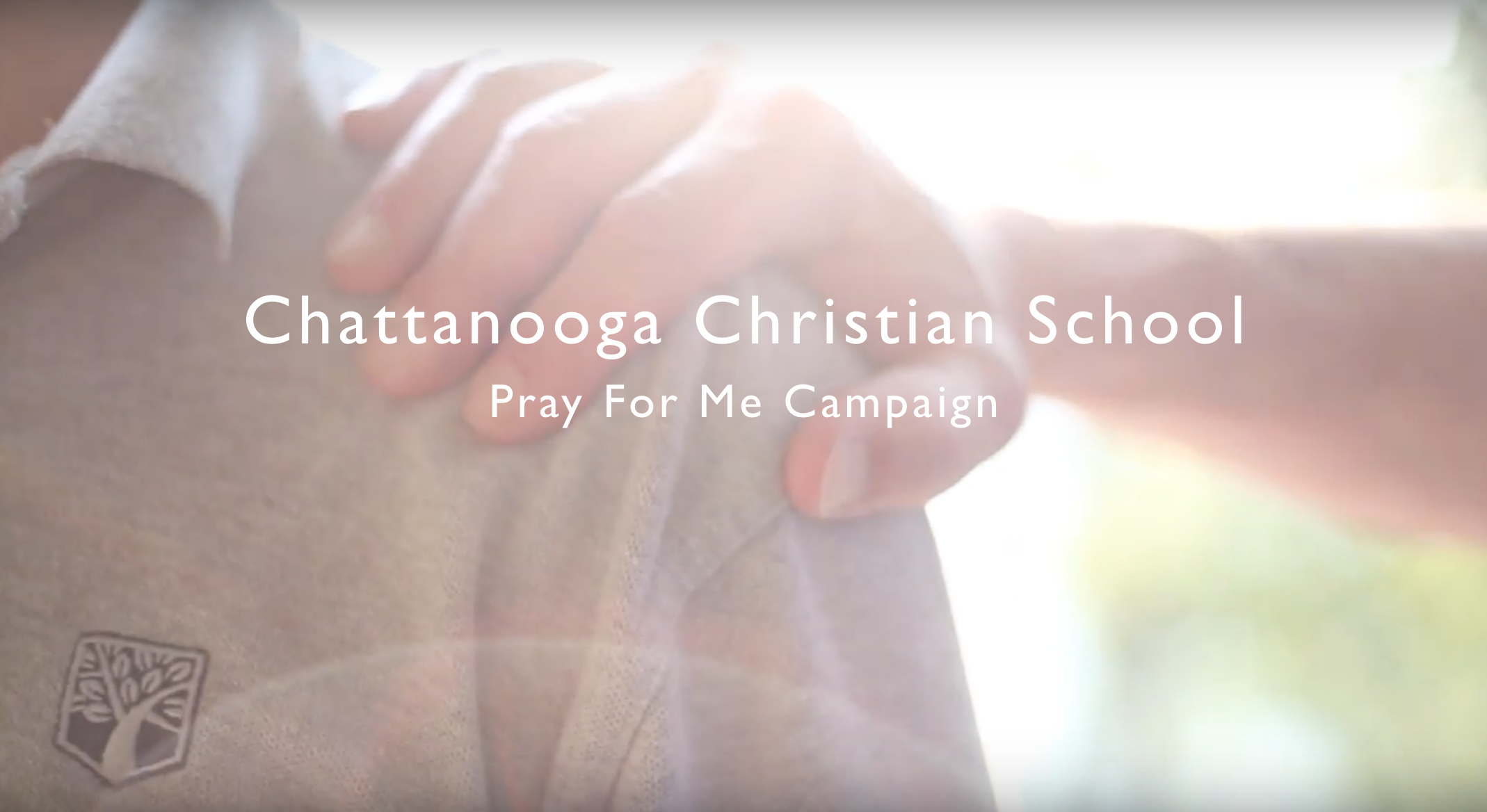 The Pray for Me Campaign at Chattanooga Christian School