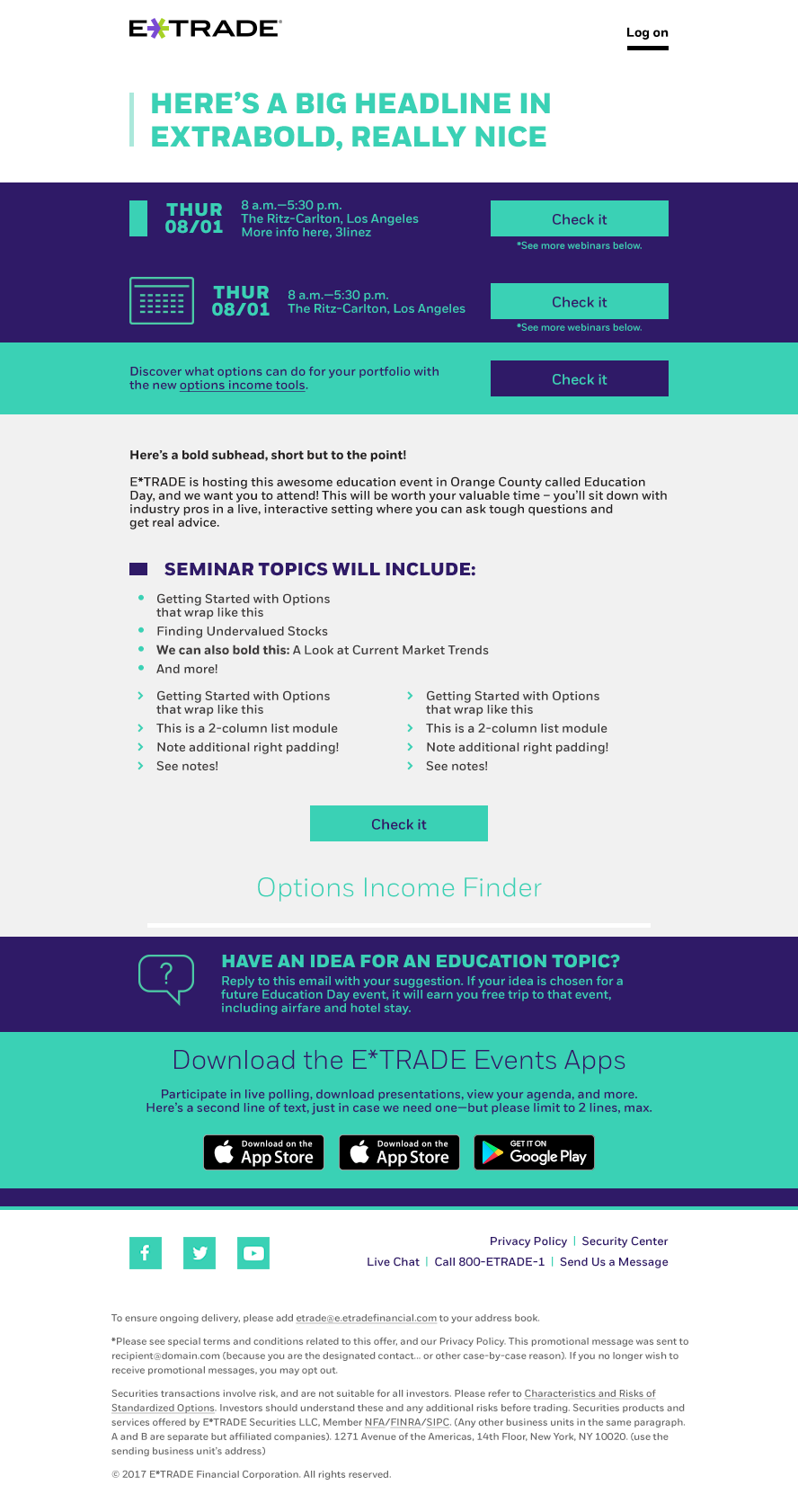 Email template redesign Marketing department attempted to rework our current email template to something a little more exciting. This was my take on it. Unfortunately, none of our team’s versions actually passed the ringer, since it was such a huge ask. I am still hopeful this revamp can proceed in the next year or two.