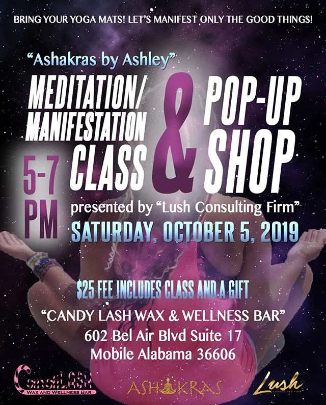 @ashakras by Ashley Meditation/Manifestation Class &amp; Pop Up Shop 🧘🏽&zwj;♀️✨ P R E S E N T E D by @lushconsultingfirm at @candilash Come out and relax, release, and let's manifest ONLY the good things. Come comfortable in athleisure or lounge we