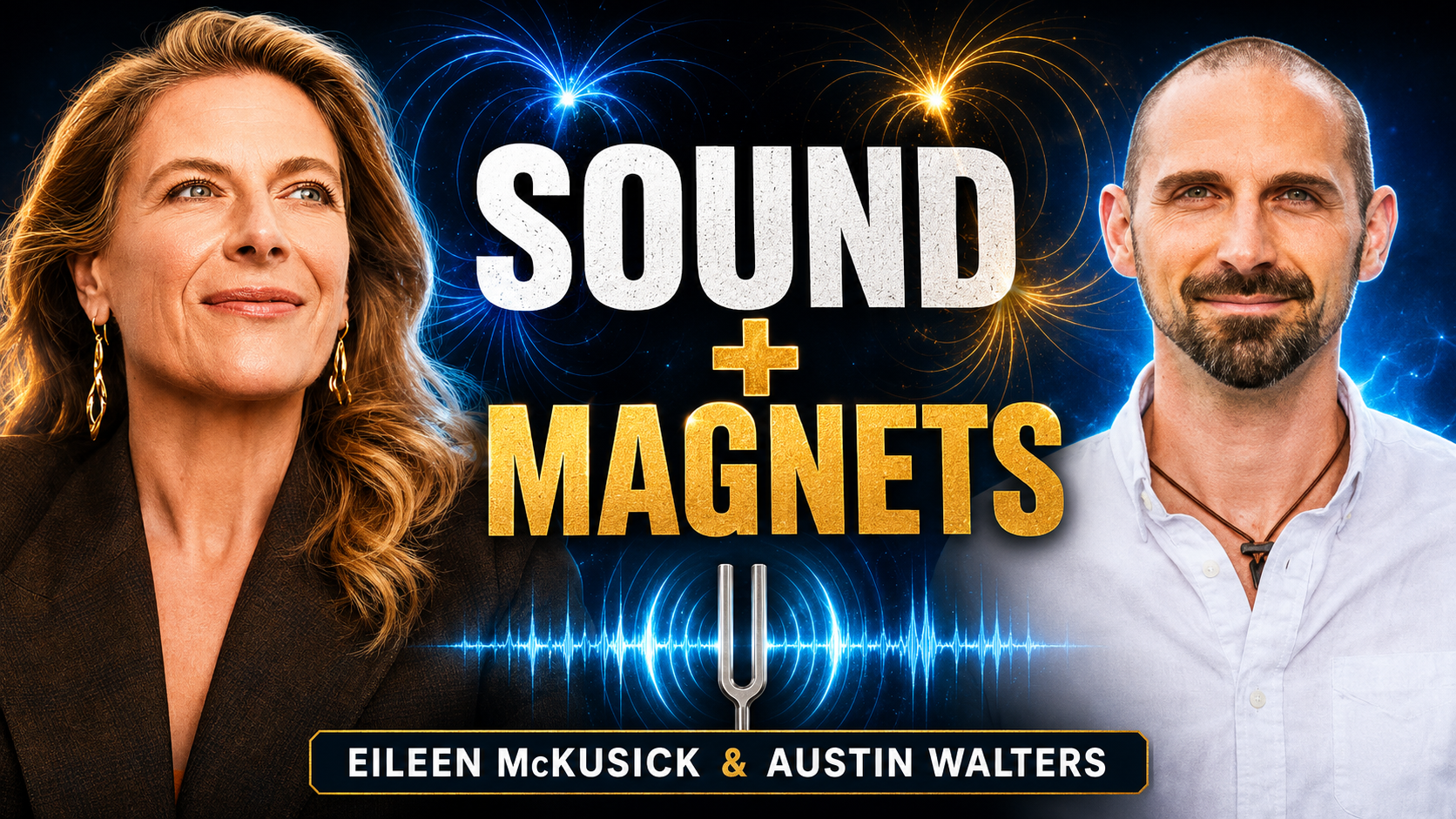 Biofield Tuning Meets Biomagnetism: Eileen McKusick &amp; Austin Walters on Healing with Sound &amp; Magnets