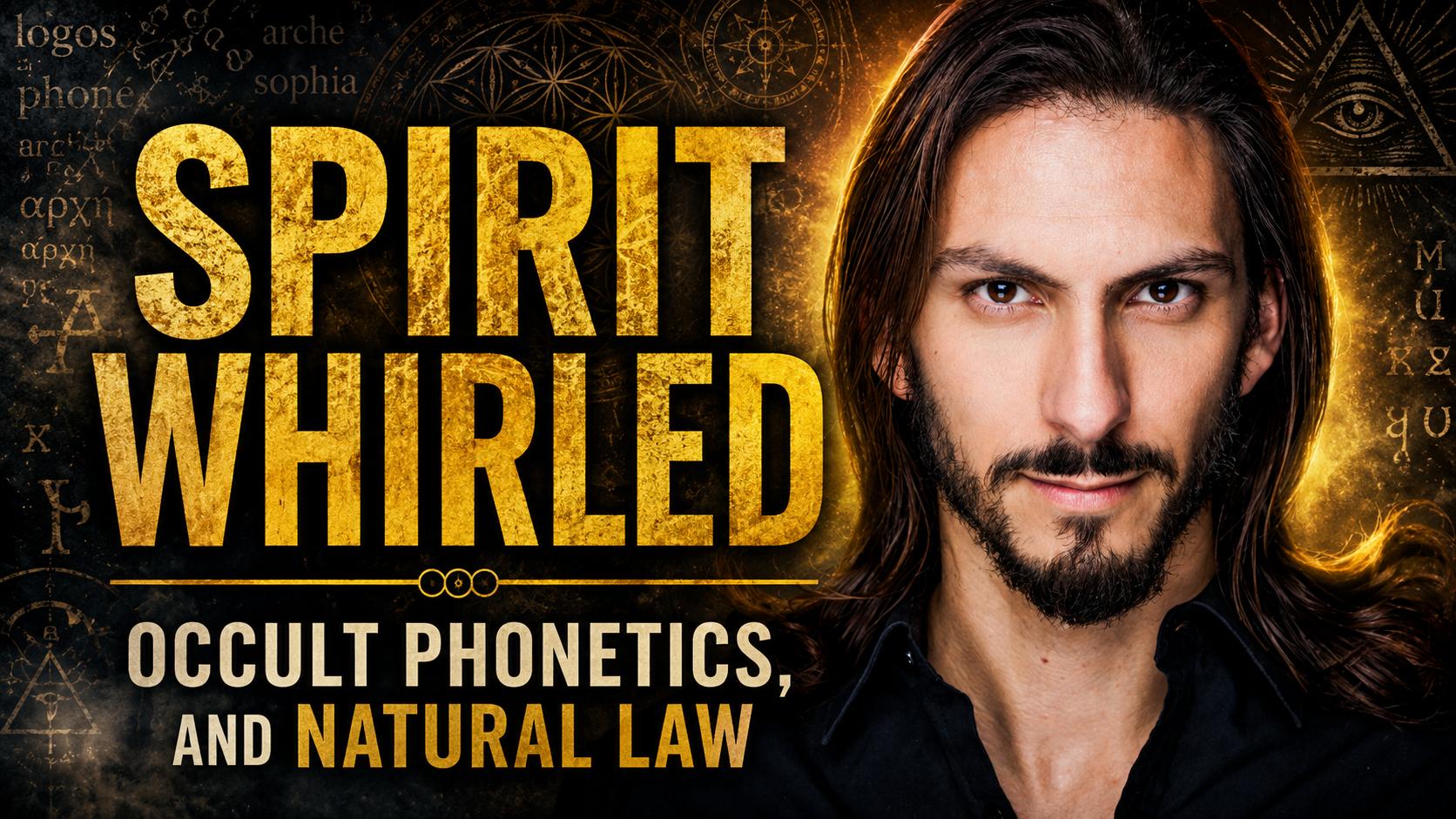 Dylan Saccoccio: Spirit Whirled, Occult Phonetics, and Natural Law