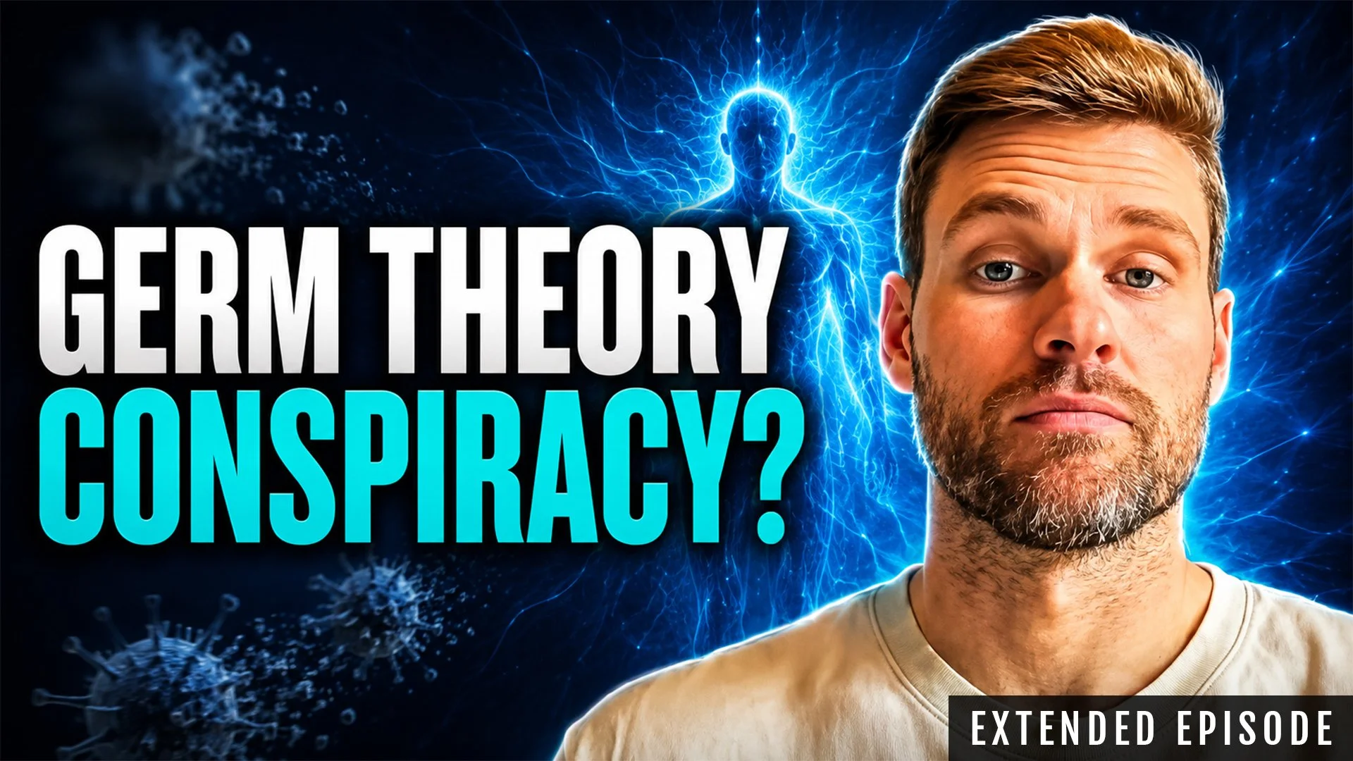 Germ Theory Is a Conspiracy: Terrain Biology &amp; The Biofield | Nicholas Leach (PLUS)