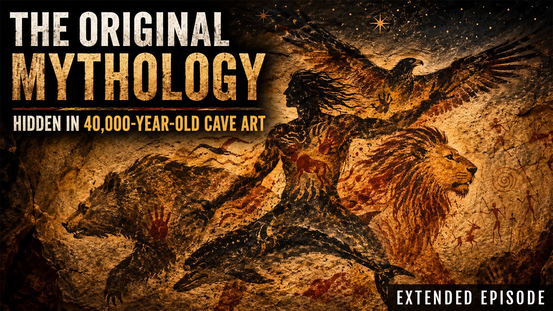 Cave Art, the Primal Hero and the Origins of Mythology | Bernie Taylor, Finding the Face of the Hero (PLUS)