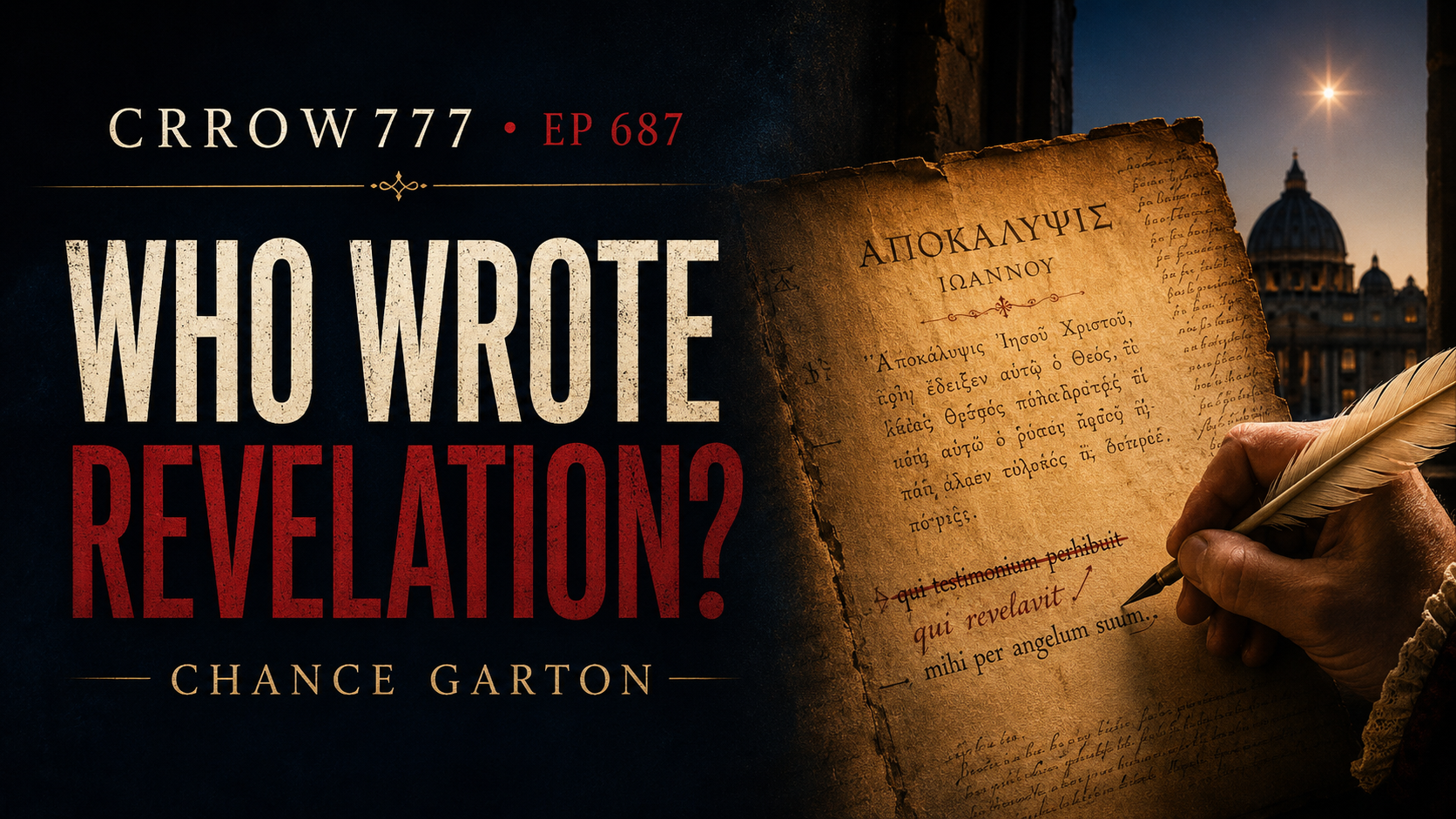 Was the Book of Revelation Rewritten? Crrow777 w/ Chance Garton