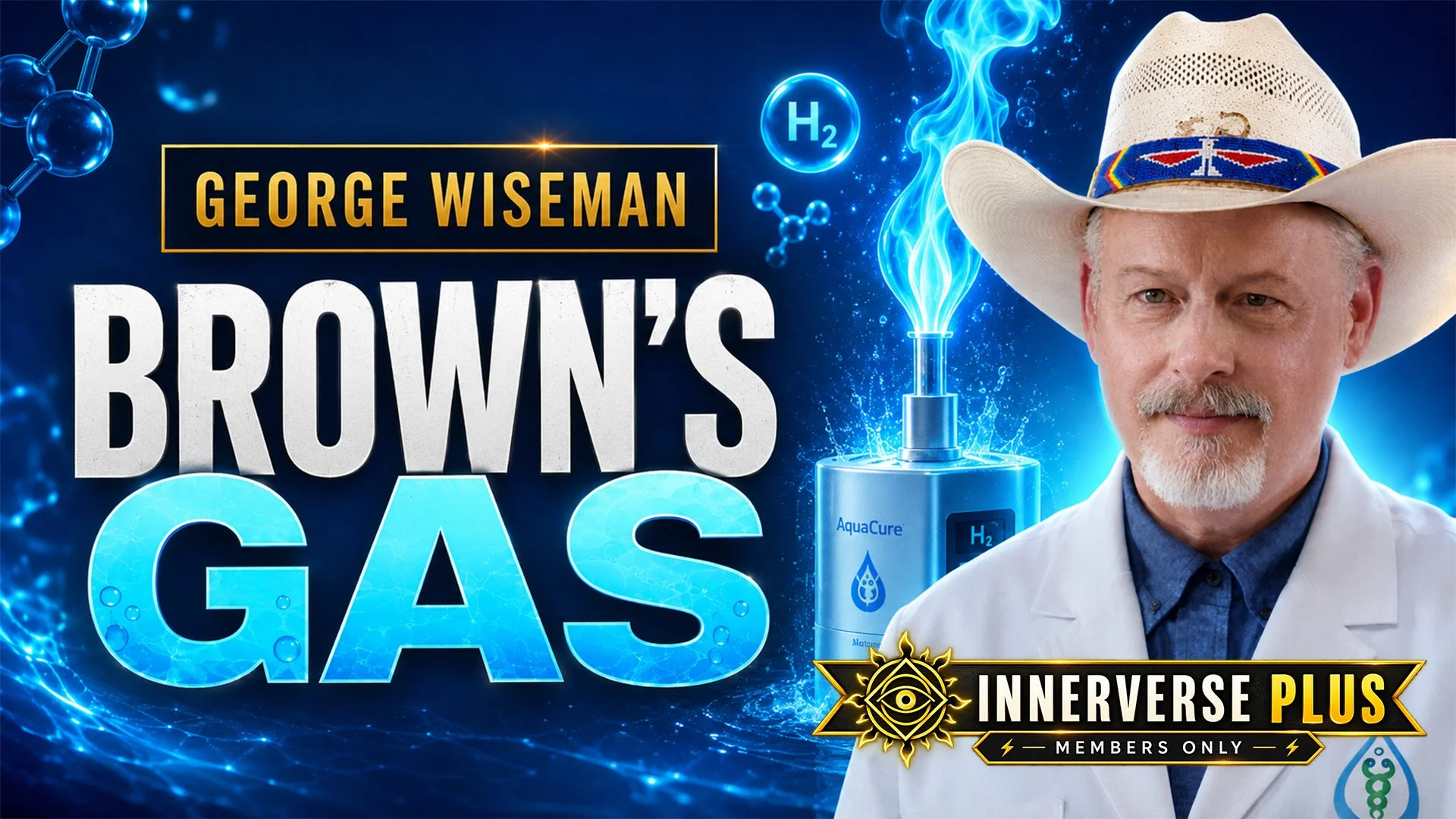 George Wiseman on Brown's Gas, Hydrogen, and the AquaCure (PLUS)