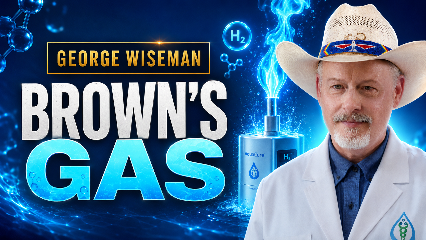 George Wiseman on Brown's Gas, Hydrogen, and the AquaCure