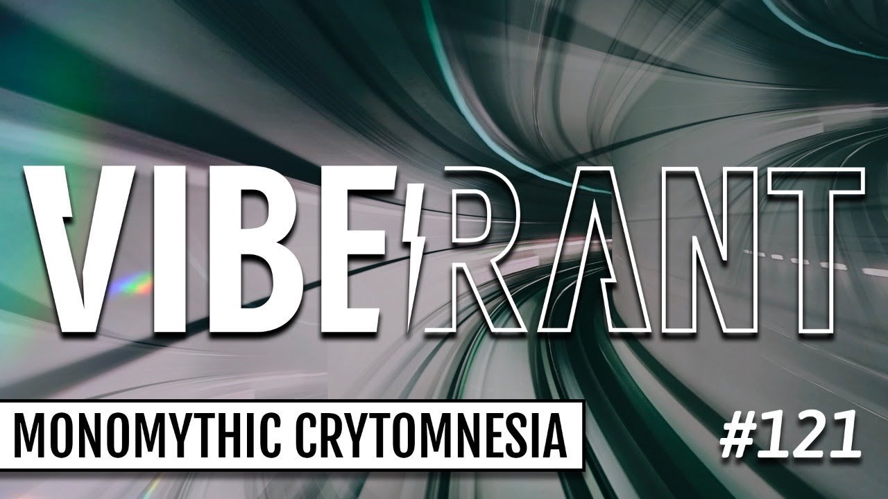 MonoMythic Cryptomnesia, Catching Up with Slick Dissident | Vibe Rant 121