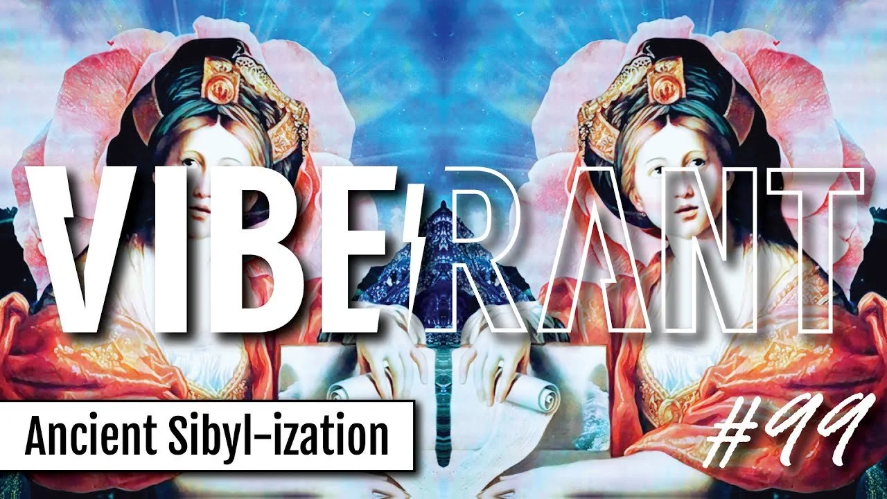 Oracular Origins of Ancient Sibylization with Dylan Saccoccio & Slick Dissident | Vibe Rant 99