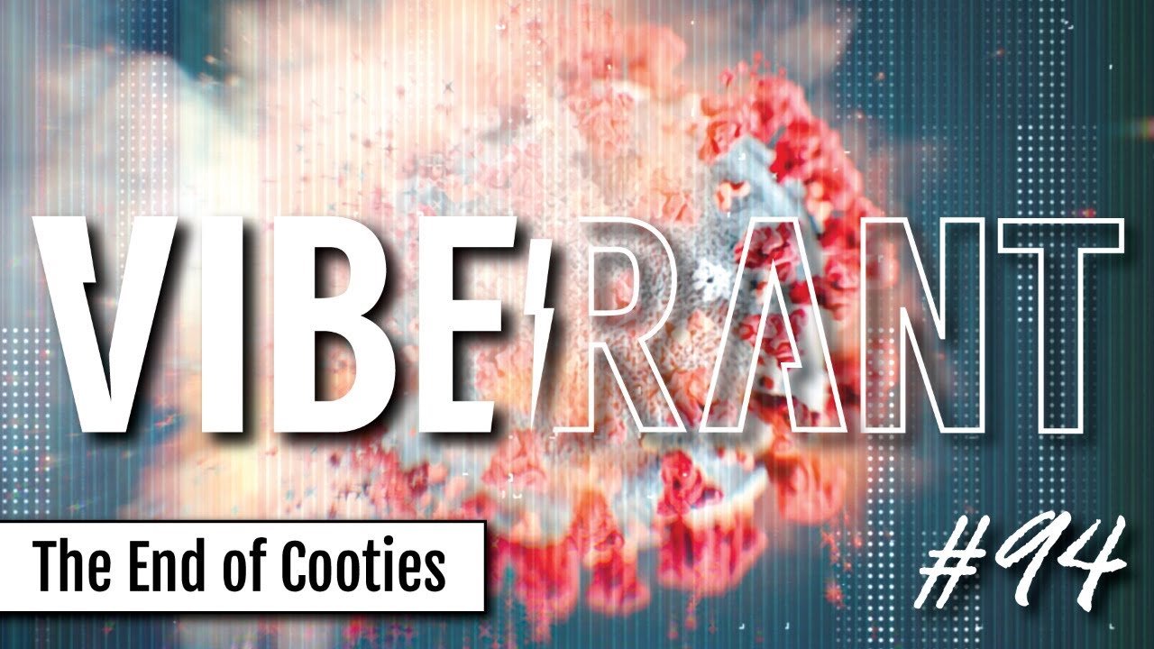 The End of Cooties with Mike Winner, Amandha Vollmer, Mike Stone & Jacob Diaz | Vibe Rant Ep. 94