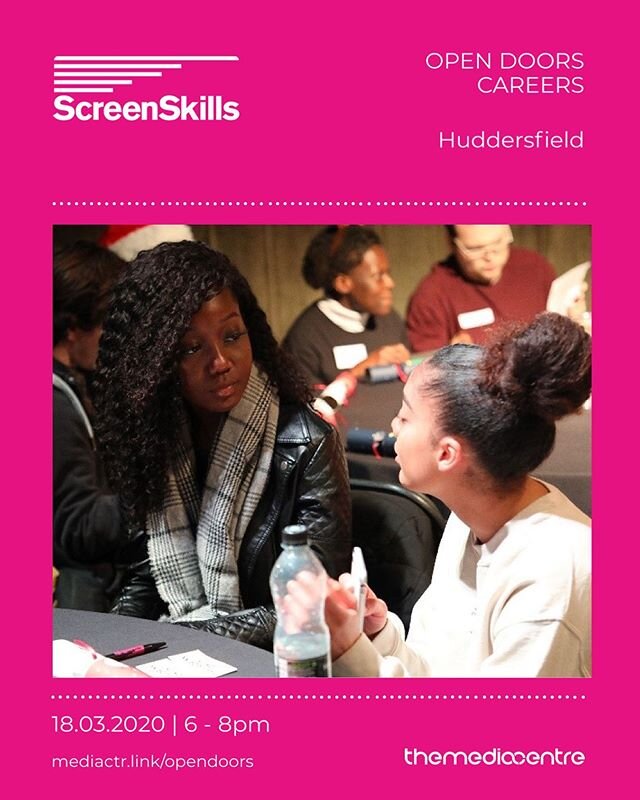 Want to find out about starting a behind-the-camera (i.e. technical, craft, or production) career in the screen industry? Come along to the Screen Skills Open Doors event at The Media Centre in Huddersfield.

Gain valuable careers advice from industr