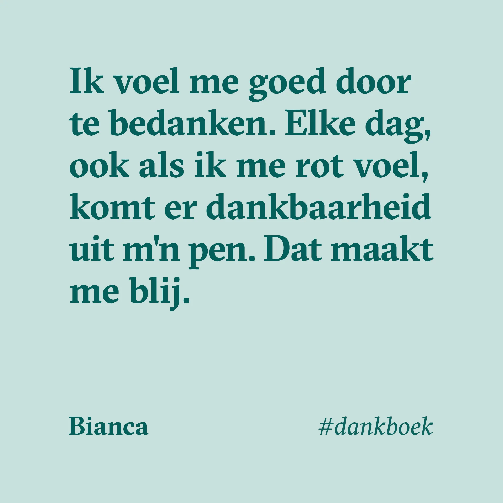 dankboek_quotes_teal_bianca_01.jpg