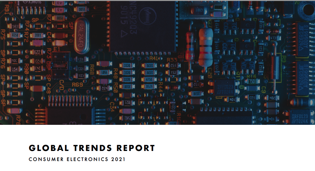 Global Trends Report 2021 - Consumer Electronics