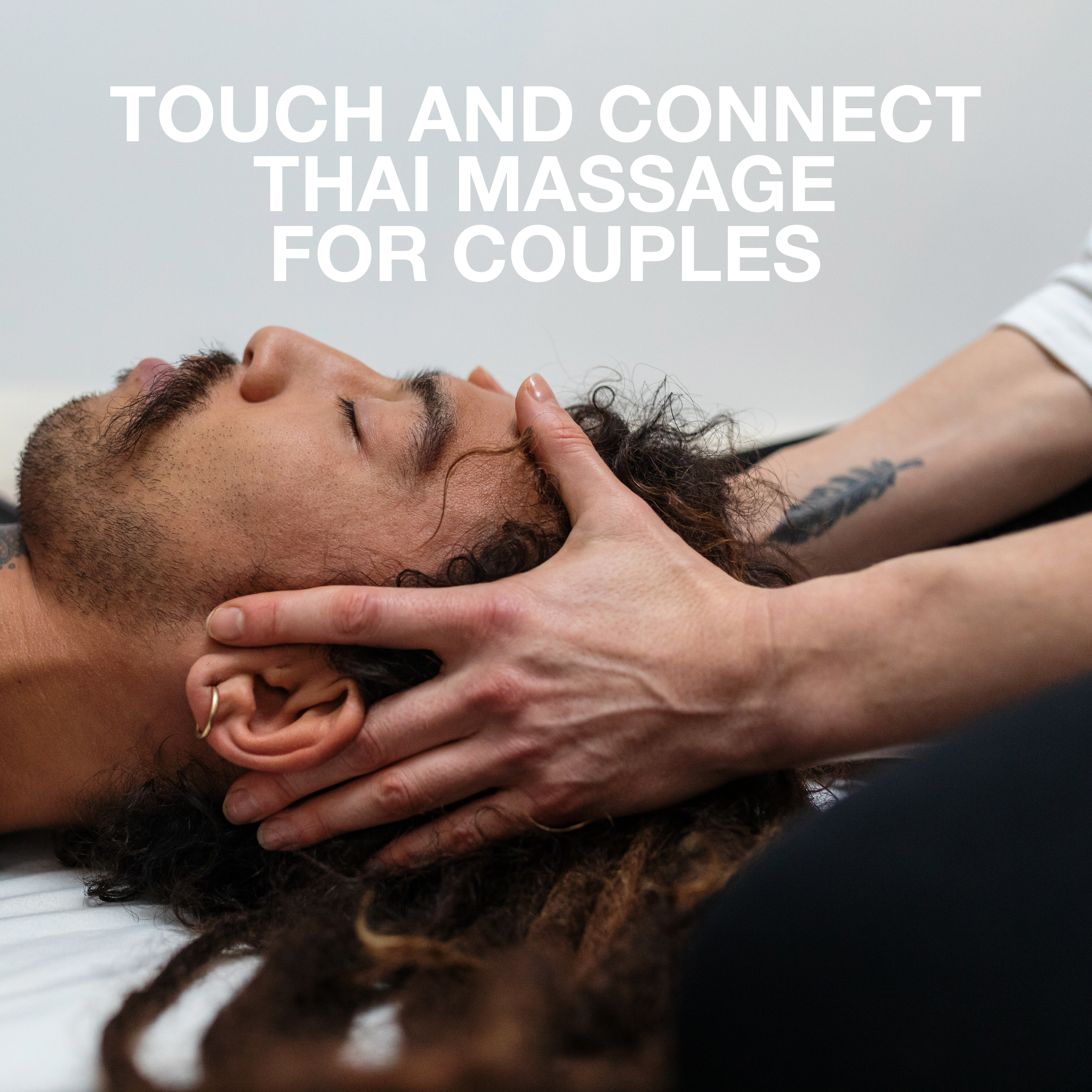 Objector diskret kaptajn TOUCH AND CONNECT | Thai Massage Workshop for Couples — THAI BROOKLYN